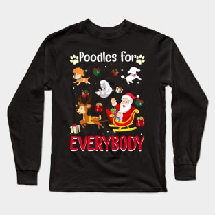 Poodles For Everybody Christmas For Dog Lover Long Sleeve T-Shirt